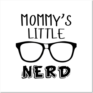 Mommy's little nerd Posters and Art